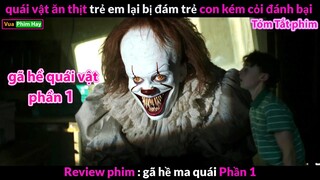 review phim Kinh Dị Hay Gã Hề Ma Quái 1 - khi đám trẻ chiến thắng kẻ ăn thịt