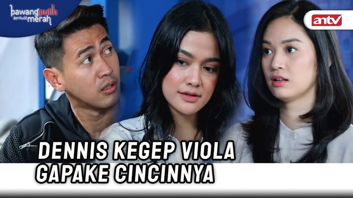 Viola Sengaja Buat MAncing Dennis ?? | Bawang Putih Berkulit Merah ANTV Eps 87 (8/8)