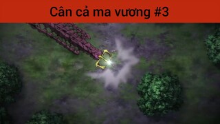 Cân cả ma vương p3