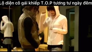 Cô gái khiến TOP tương tư là ai 🤣🤣🤣