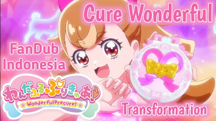 [FANDUB INDONESIA] Transformasi Cure Wonderful! | Wonderful Precure Bahasa Indonesia