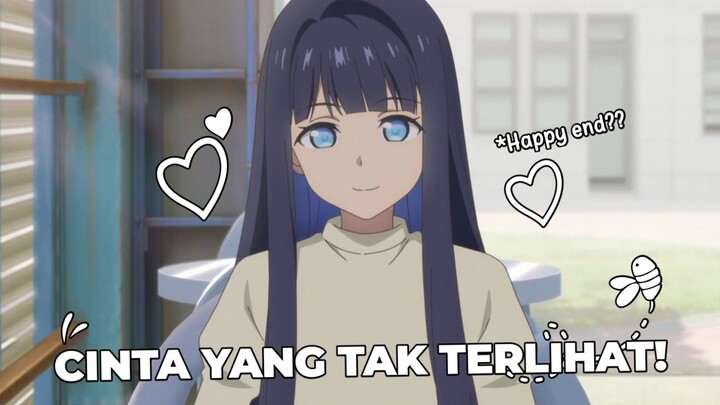 Tak terlihat namun dapat dirasakan? Toumei na Yoru ni Kakeru Kimi to, Me ni Mienai Koi wo Shita~
