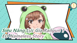 [Siêu Năng Lực Gia Railgun T] ED Nameless Story (Bản đầy đủ)_1