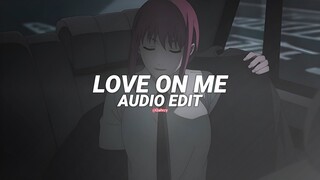 love on me - jtbazz [edit audio]