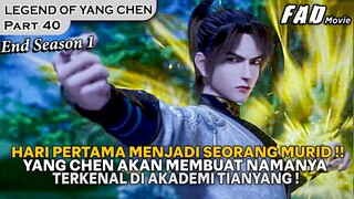 SELESAI SUDAH PERJUANGAN YANG CHEN MEMASUKI AKADEMI TERKENAL !!  -THE LEGEND OF YANG CHEN PART 40