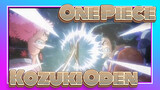 [One Piece] The First Samurai of Wano Koku -- Kozuki Oden