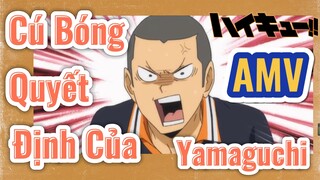 [Haikyu!!] AMV | Cú Bóng Quyết Định Của Yamaguchi