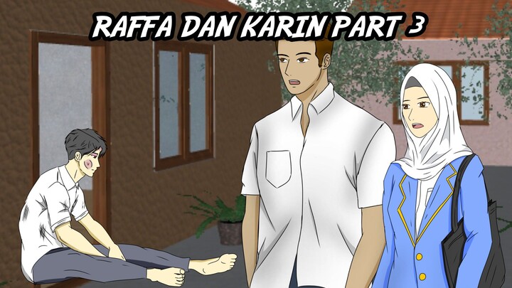 RAFFA DAN KARIN BERTENGKAR PART 3 -Animasi sekolah