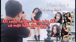 [Bảo My Vlog] Đi cafe và làm cách nào để có ảnh ĐẸP ?