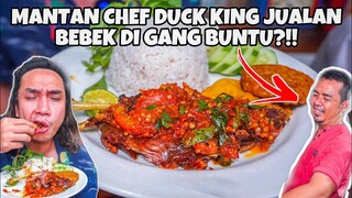 MANTAN CHEF DUCK KING JUAL BEBEK GORENG DI GANG BUNTU RATING 4.7 KOK BISA!?