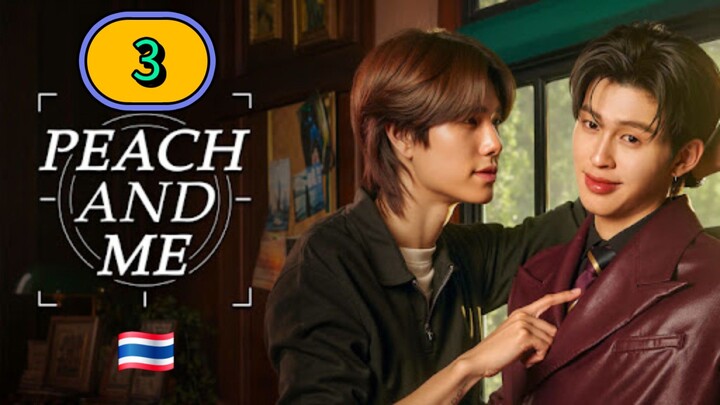 [SATURDAY] PEACH AND ME | EPISODE 3 (ᴜɴᴄᴜᴛ)