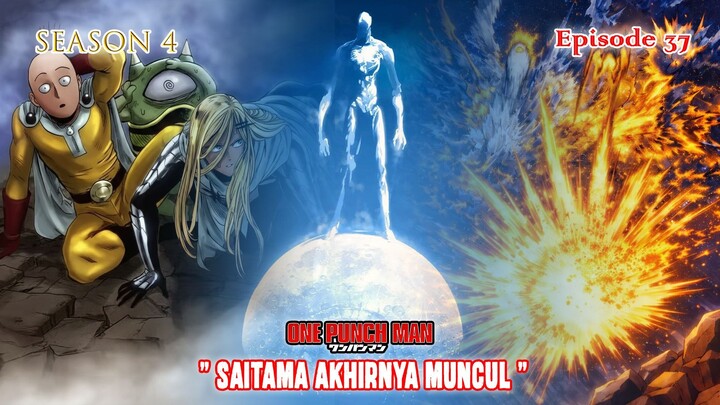One Punch Man (Season 4) - Episode 37 [Bahasa Indonesia] - " Saitama Akhirnya Muncul "