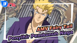[AMV Fairy Tail] Pertarungan Penyihir Pembunuh Naga_3