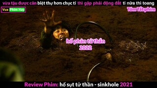 Thảm Họa hố Sụt Tử Thần Đáng sợ thế nào - review phim Hố Sụt Tử Thần