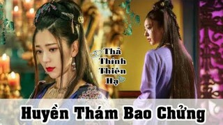 [ Phim mới ] Huyền Thám Bao Chửng  ( Khi bao đại nhân luôn được mỹ nhân bảo vệ )