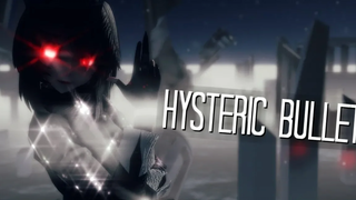 『MMD』 Hysteric Bullet 【ลิงก์ DL】