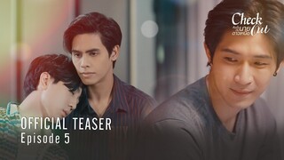 Check Out คืนนั้นกับนายดาวเหนือ | Official Teaser EP.5 [EngSub]