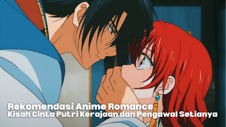 Rekomendasi Anime romance kerajaan dengan kisah cinta putri kerajaan dan pengawal setianya
