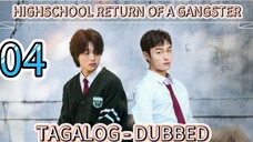 TAGALOG DUBBED - HIGHSCHOOL RETURN OF A GANGSTER EPISODE 5