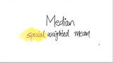 Median [special weighted mean]