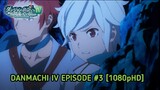 [Episode #3] [DanMachi Season 4] [1080p]