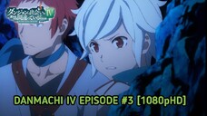 [Episode #3] [DanMachi Season 4] [1080p]