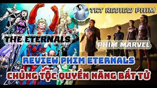 review phim - Eternals - chủng tộc bất tử || TKT Review phim