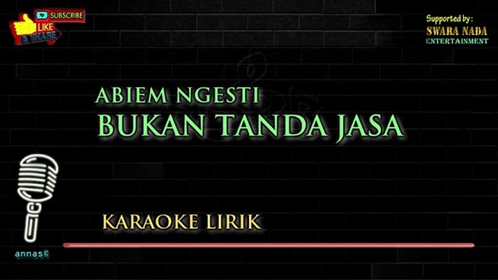 Bukan Tanda Jasa - Karaoke Lirik | Abiem Ngesti
