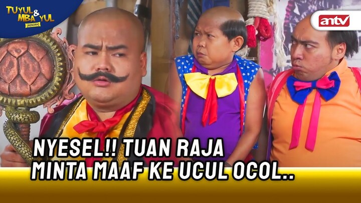 Uucl  Ocol Gak Mau Terima Permintaan Maaf Tuan Raja! | Tuyul dan Mbak Yul Reborn ANTV Eps 25 (6/6)