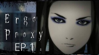 Ergo Proxy |Ep 1