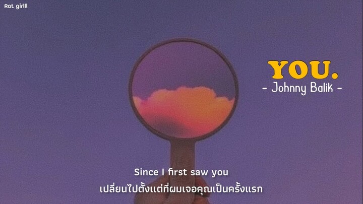 You. - Johnny Balik แปลไทย | Thaisub