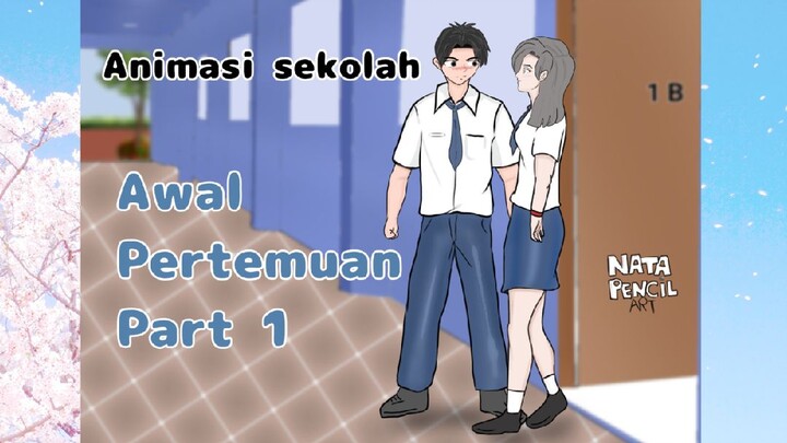 Awal pertemuan Part 1 |Animasi sekolah|#Natapencilart