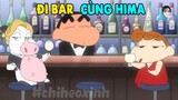 Đi Bar CÙng Hima | Shin Cậu Bé Bút Chì | #CHIHEOXINH