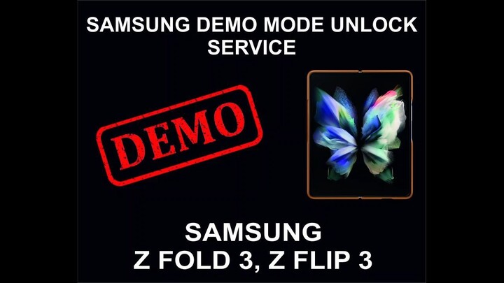Demo Mode Unlock Service, Samsung Z Fold 3, Z Flip 3