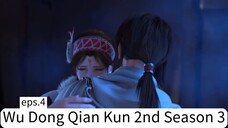 Wu Dong Qian Kun 2nd Season 3. eps.4