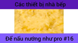 Các thiết bị nhà bếp để mấu nướng như pro #16