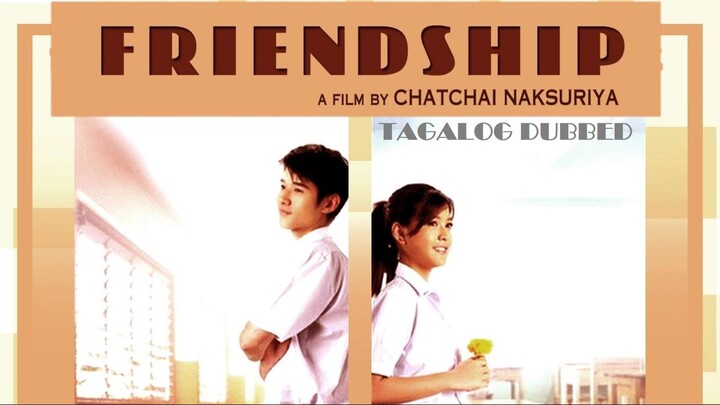 Friendship | Tagalog Dubbed | Romance | Thai Movie
