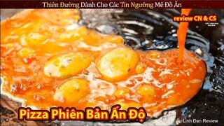 Ẩm Thực Đường Phố Độc Đáo Chỉ Có Ở Ấn Độ || Review Con Người Và Cuộc Sống