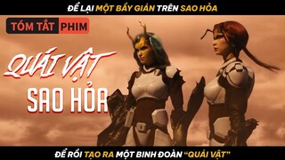 Để Lại Một Bày Gián Trên Sao Hỏa, Để Rồi Tạo Ra Một Binh Đoàn "Quái Vật" | Quạc Review Phim |