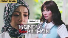 Mandul Bukan Pilihan Episod 3