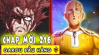 CHAP MỚI OPM 216. Garou Đầu Hàng. Genos Nhớ Mọi Thứ!!! Metal Knight Xuất Hiện Dọn Dẹp.