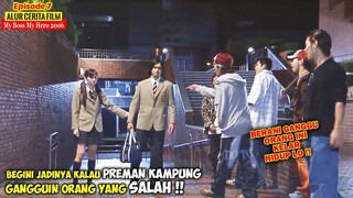 KETIKA KETUA GENGSTER YG MENYAMAR DIGANGGUIN PARA BERANDALAN - Alur Film My Boss My Hero Ep 7