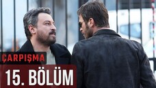 Çarpışma VOSTFR - Épisode 15