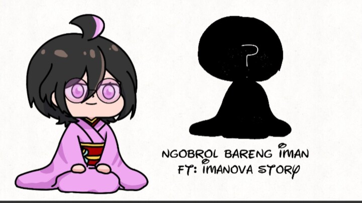 ngobrol bareng iman ft: imanova story