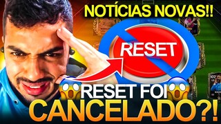 URGENTE! 🚨 RESET DO FC MOBILE FOI CANCELADO?! 🤯 | INFORMAÇÃO OFICIAL 🔴