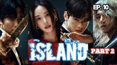 ISLAND (2023) Ep 10 Sub Indonesia