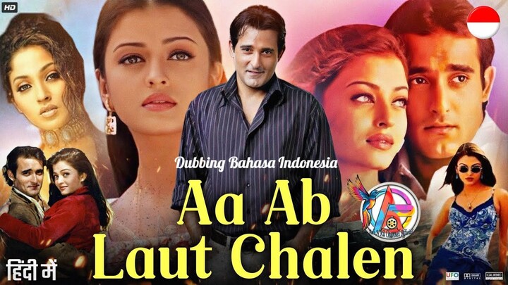 Aa Ab Laut Chalen (1999) Dubbing Bahasa Indonesia