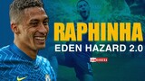 Raphinha và tham vọng TÁI HIỆN EDEN HAZARD trong màu áo Chelsea