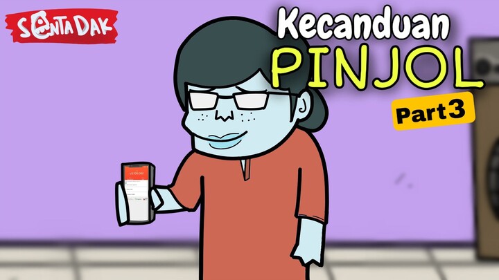 Ketika Pengangguran Kecanduan Pinjol Part 3 (Animasi Sentadak)