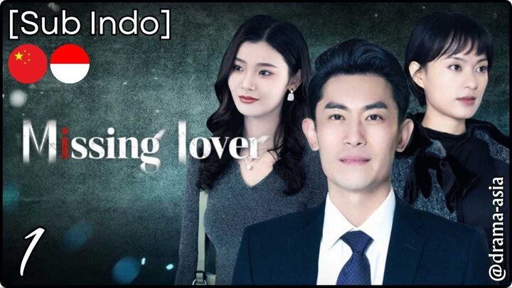 [Sub Indo] Missing Lover – Eps. 01 (2025)